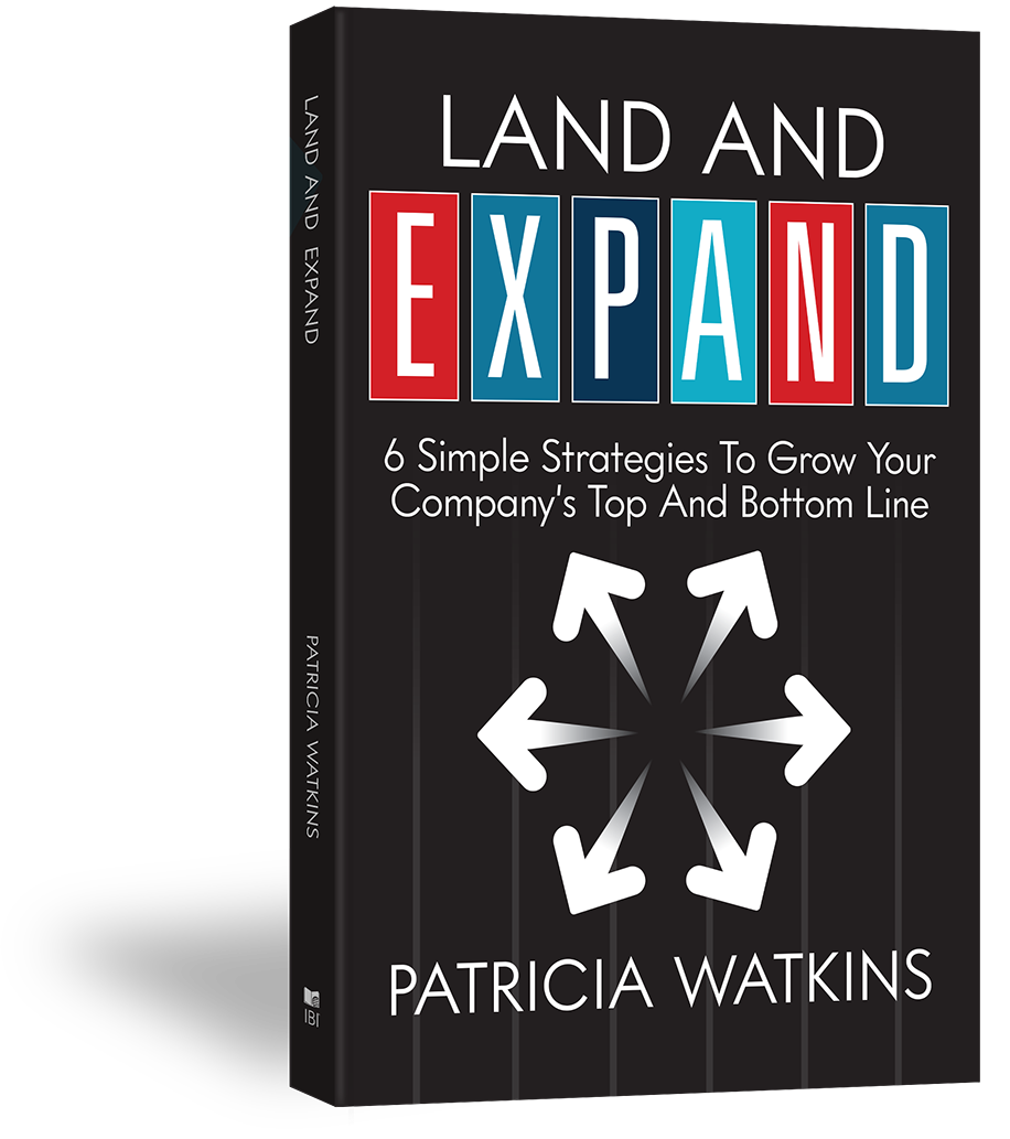 Patricia Watkins author of Land and EXPAND – 6 Simple Strategies to Grow Your Company’s Top and Bottom Line